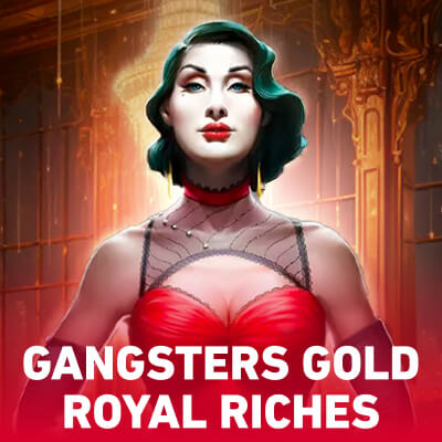 Gangsters Gold - Royal Riches